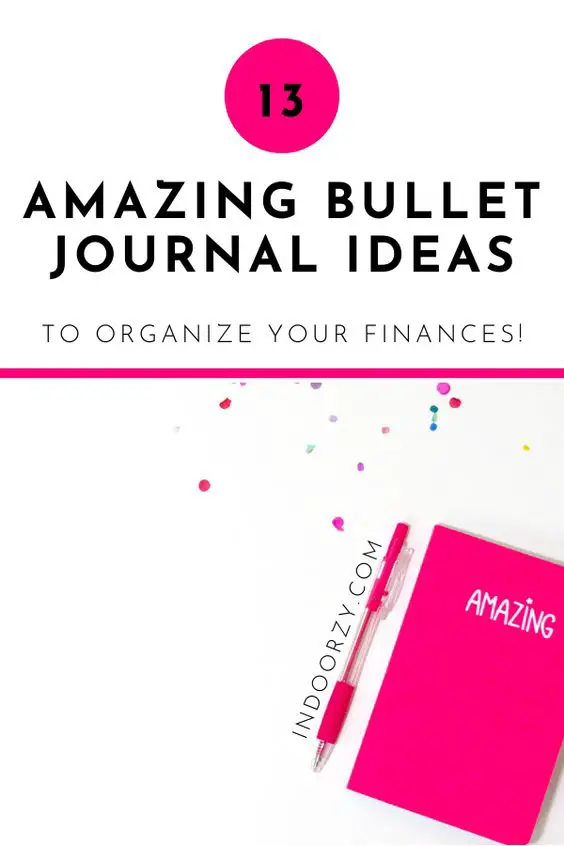 13 Amazing Bullet Journal Ideas to Help You Organize Your Finances