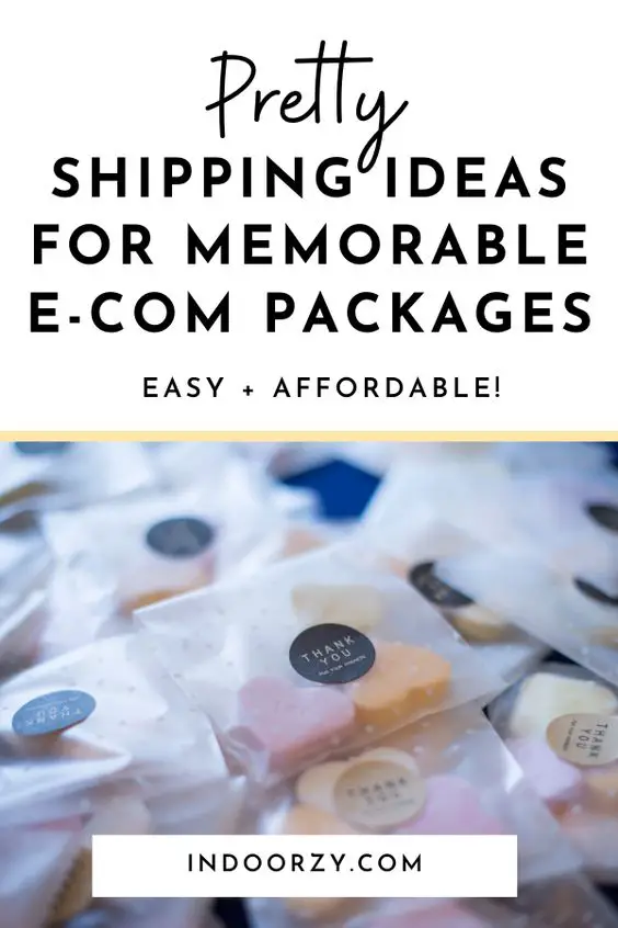 Easy Affordable Shipping Ideas for Gorgeous Memorable Packages - Pretty Ideas for Memorable E-Commerce Packages (Easy + Affordable)