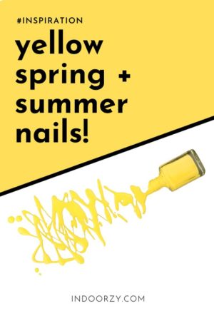 Best Spring + Summer Yellow Nails Ideas