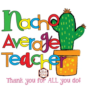 "Nacho Average Teacher" Free Printable Cards